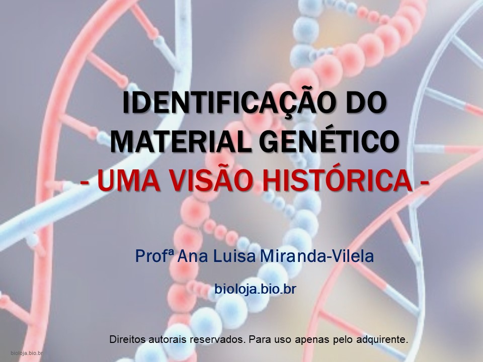 Identificação do material genético – Uma visão histórica slide 0