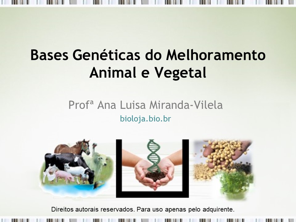 Bases genéticas do melhoramento animal e vegetal slide 0