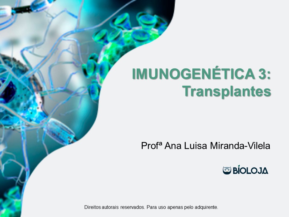 Imunogenética 3: Transplantes slide 0